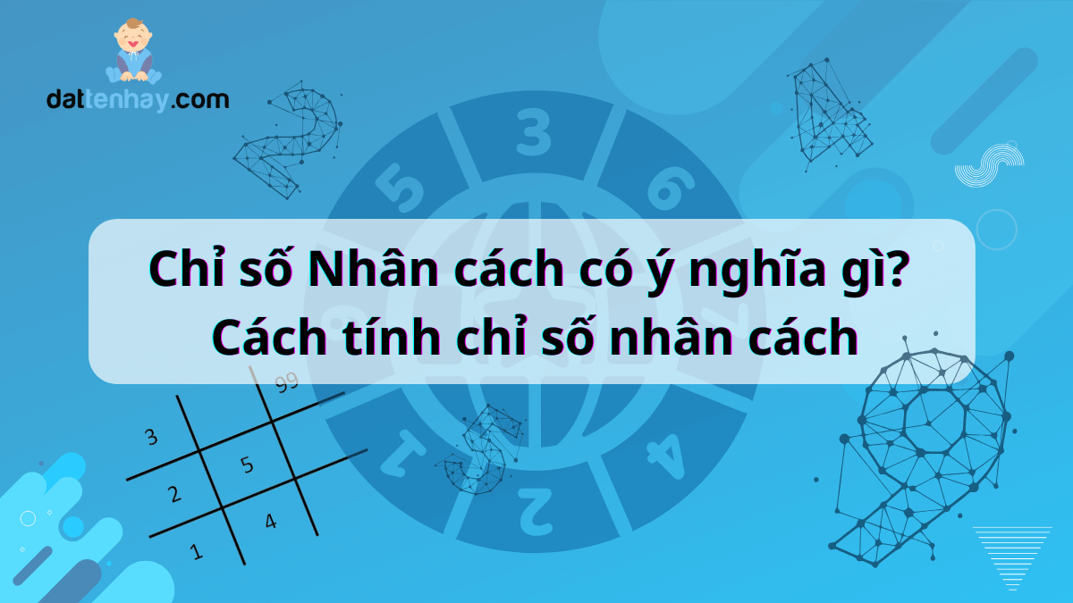 Chỉ số nhân cách có ý nghĩa như thế nào? Cách tính chỉ số nhân cách