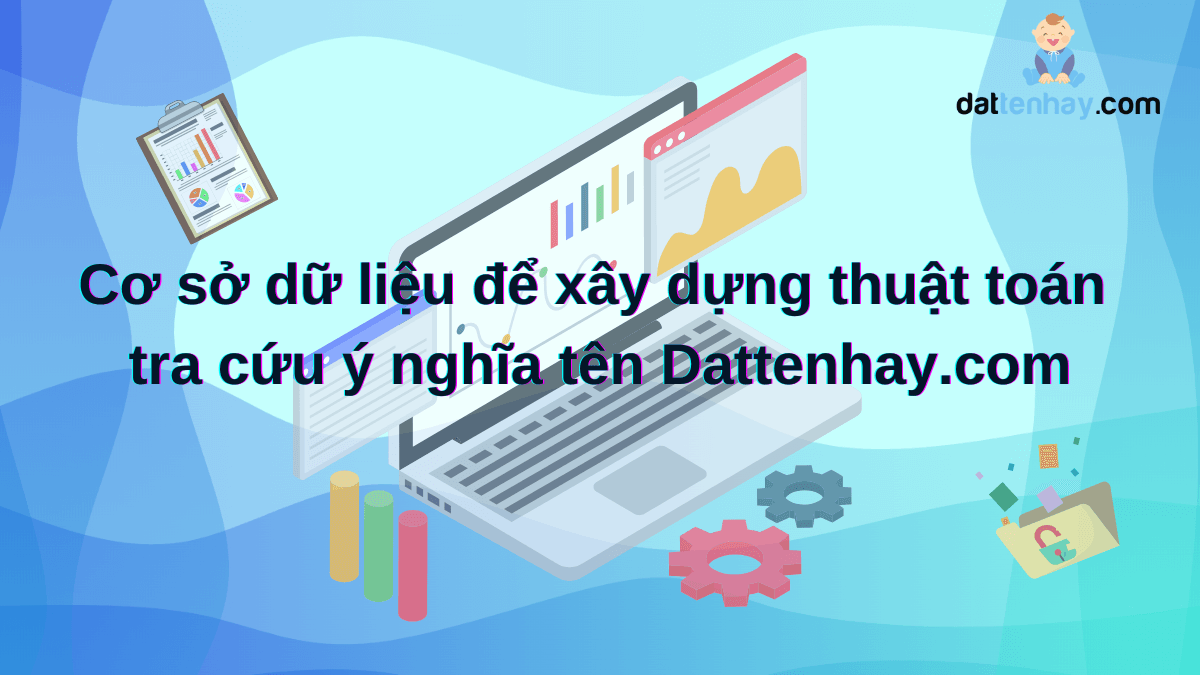 Cơ sở dữ liệu để xây dựng thuật toán tra cứu ý nghĩa tên của Dattenhay.com