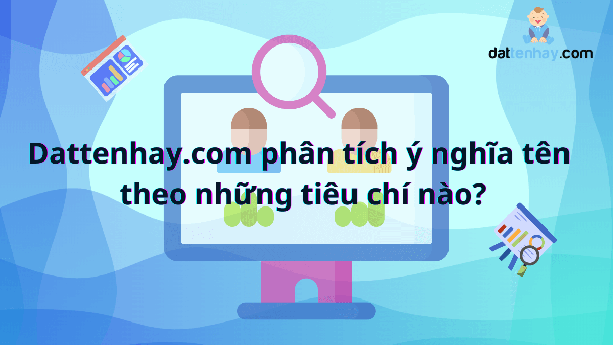 Dattenhay.com phân tích ý nghĩa tên theo những tiêu chí nào?