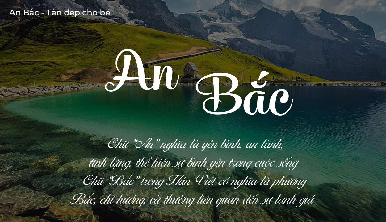 Phân tích tên An Bắc: ý nghĩa tên, tính cách và vận mệnh