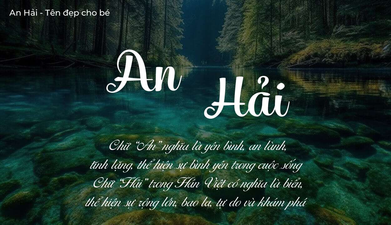 Ý nghĩa tên An Hải là gì? Tên sẽ hợp với người có tính cách thế nào?
