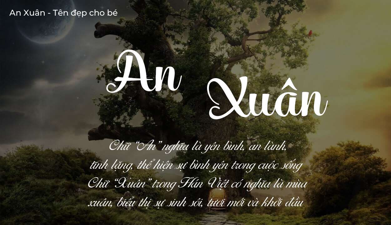 Phân tích tên An Xuân: ý nghĩa tên, tính cách và vận mệnh