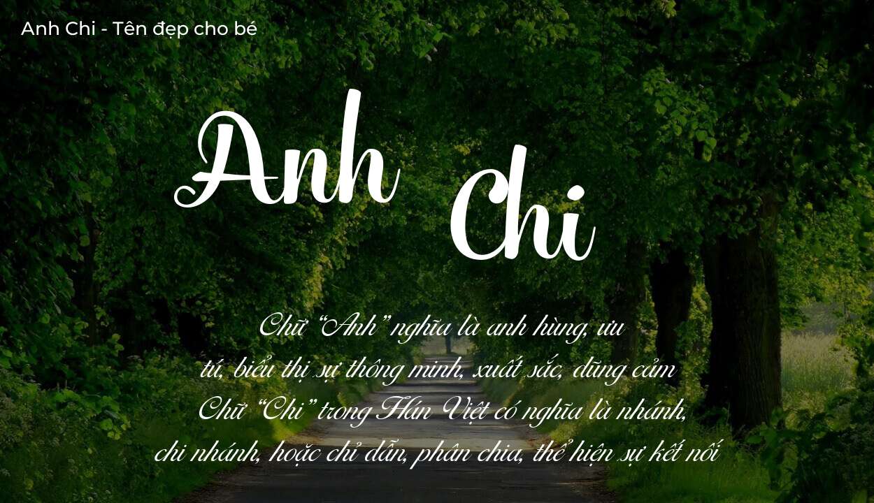 Ý nghĩa tên Anh Chi, thuộc mệnh gì tính cách và vận mệnh