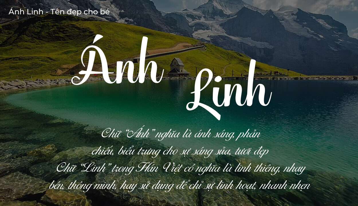 Tên Ánh Linh có ý nghĩa gì? Tên Ánh Linh sẽ phù hợp cho ai?