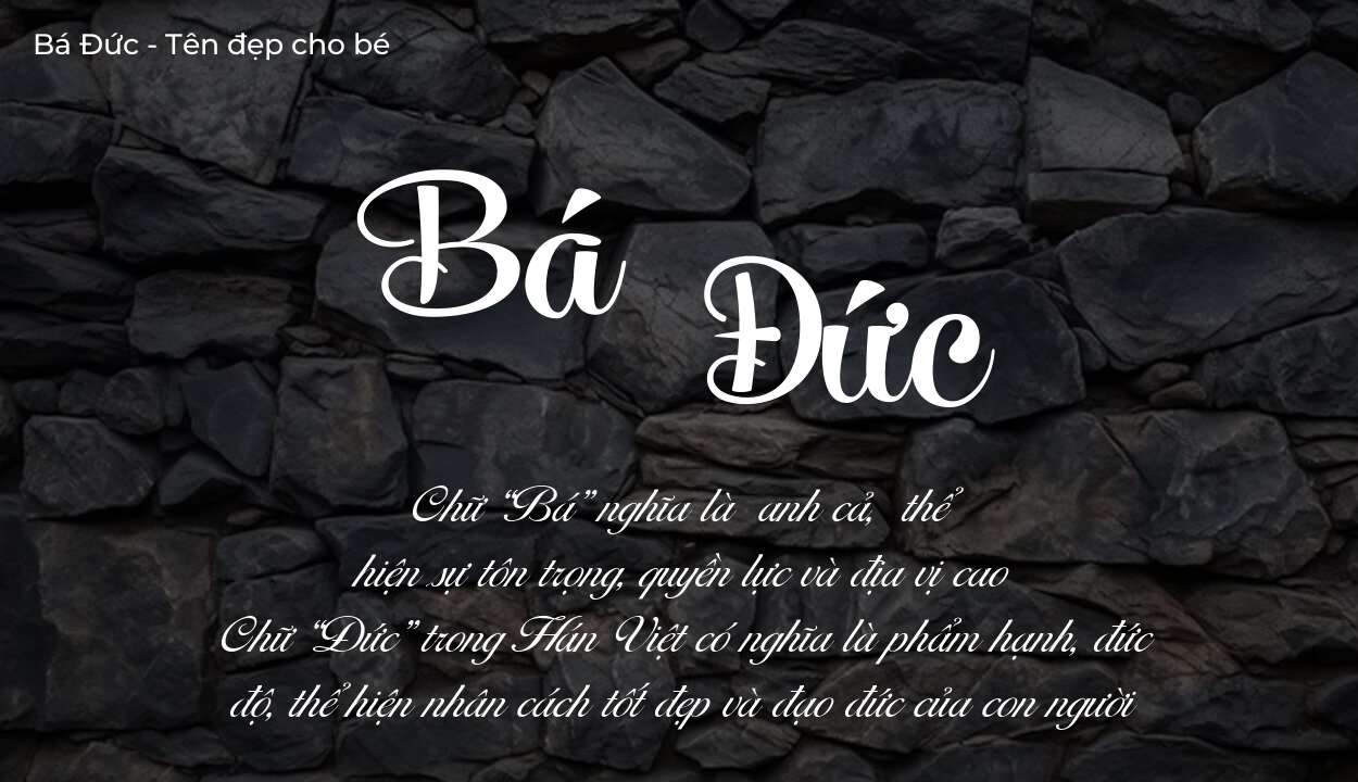 Tên Bá Đức có ý nghĩa gì trong phong thủy và thần số học?