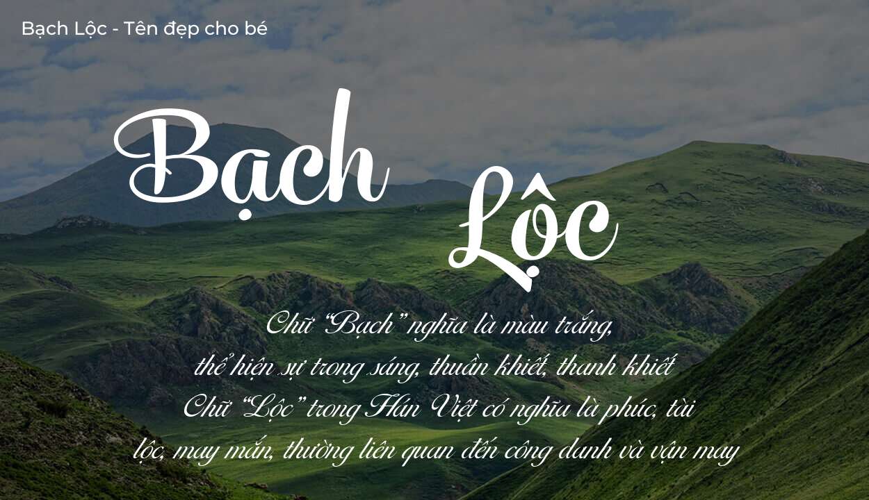 Ý nghĩa tên Bạch Lộc, tính cách và vận mệnh của tên Bạch Lộc sẽ ra sao?