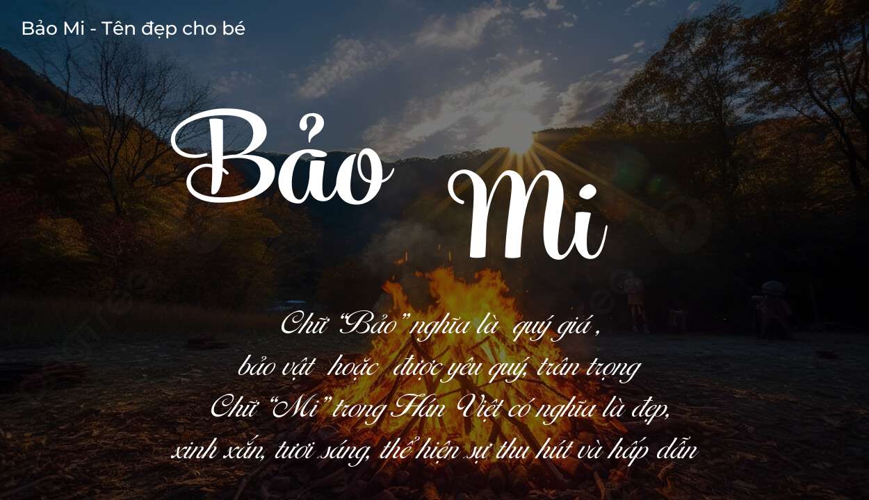 Các điều bố mẹ gửi gắm vào con thông qua ý nghĩa tên Bảo Mi