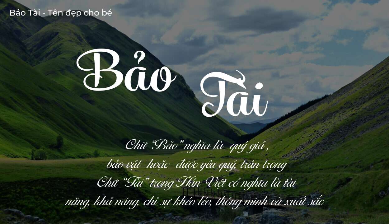 Ý nghĩa tên Bảo Tài, tính cách và vận mệnh của tên Bảo Tài sẽ ra sao?