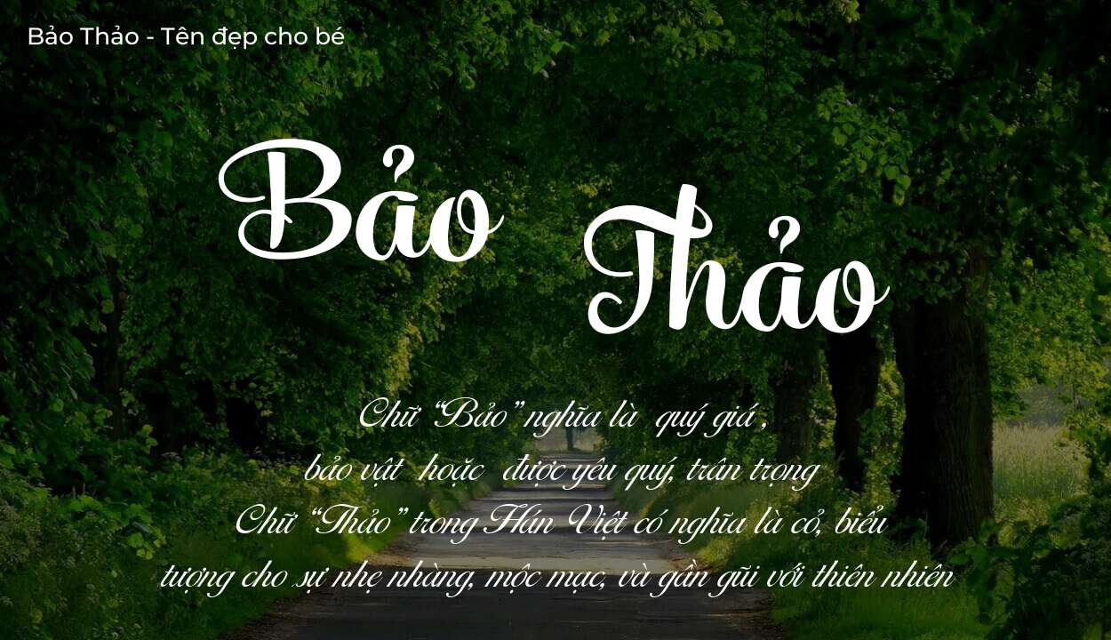 Ý nghĩa tên Bảo Thảo, tính cách, vận mệnh và sẽ ra sao?