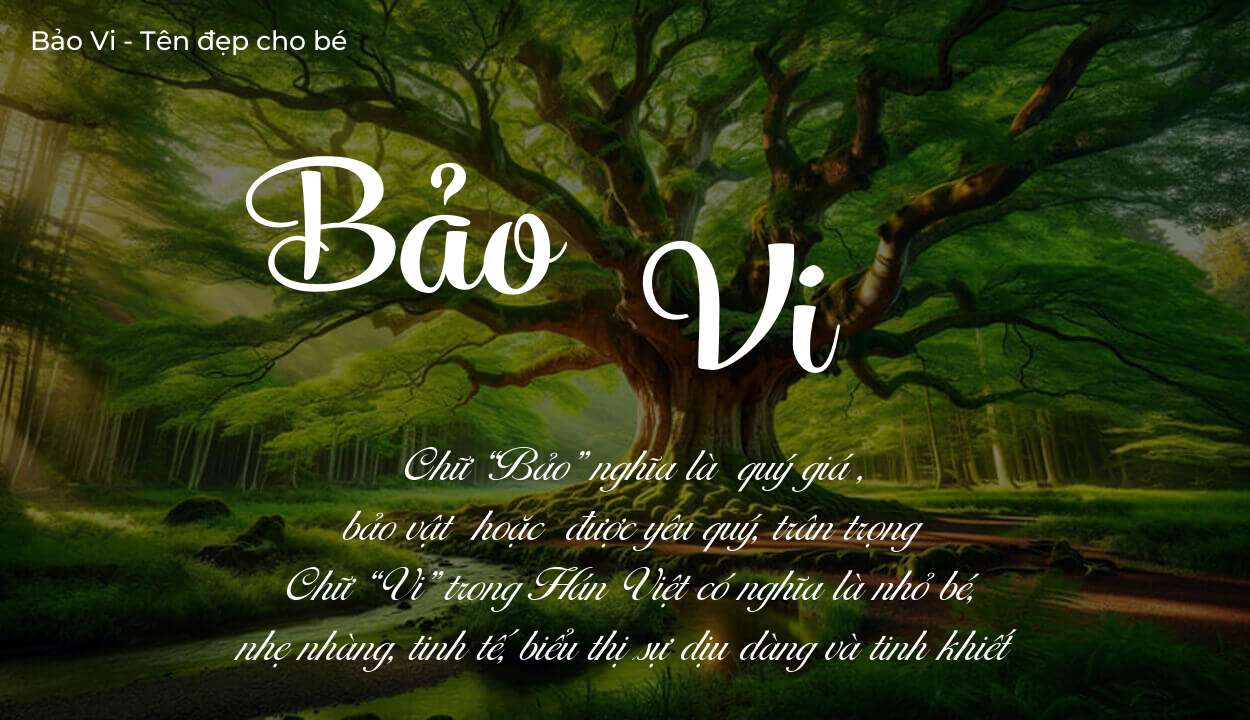 Ý nghĩa tên Bảo Vi là gì? Tên sẽ hợp với người có tính cách thế nào?