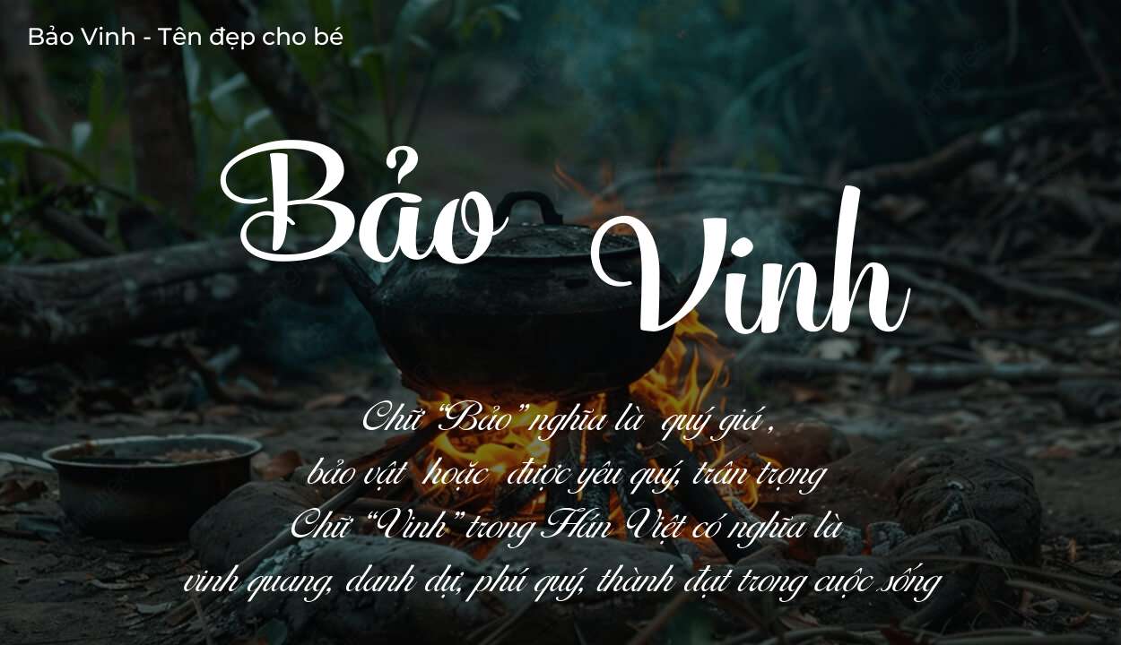 Ý nghĩa tên Bảo Vinh, thuộc mệnh gì tính cách và vận mệnh