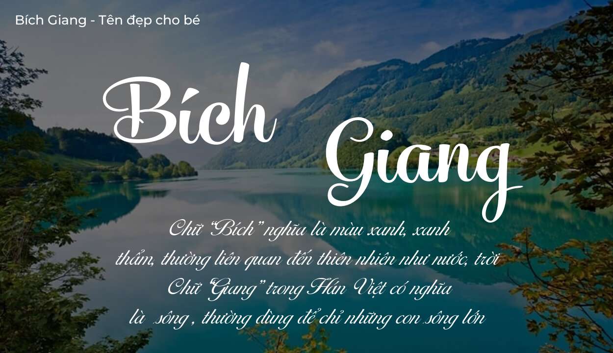 Hé lộ ý nghĩa tên Bích Giang, các tích cách ẩn trong tên Bích Giang?