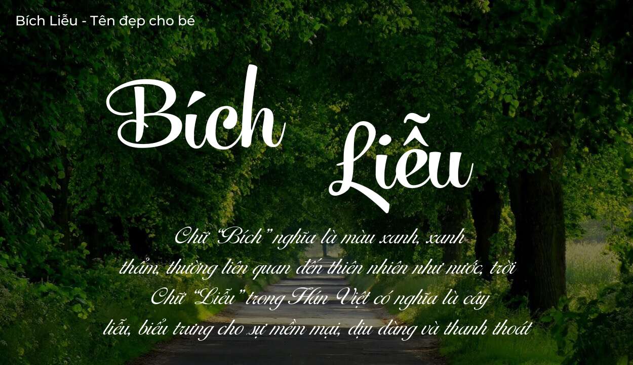 Ý nghĩa tên Bích Liễu, đặt tên con Bích Liễu bố mẹ muốn gửi gắm gì?