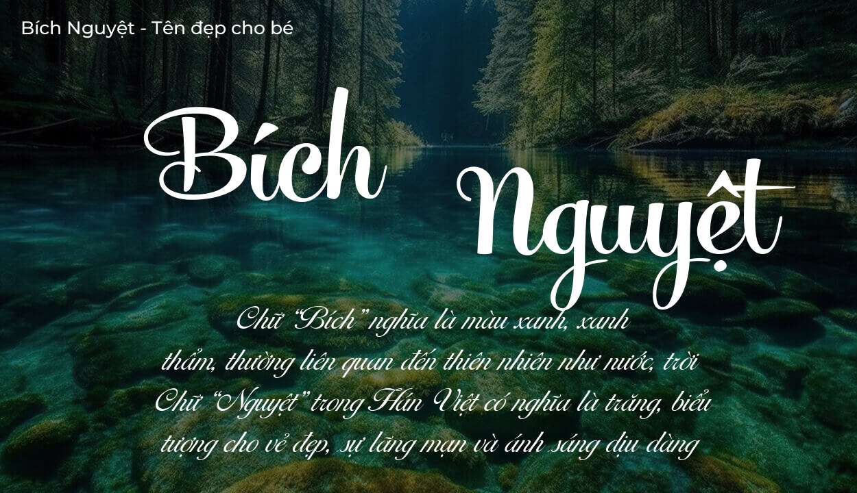 Tên Bích Nguyệt có ý nghĩa gì? Phân tích tính cách và vận mệnh