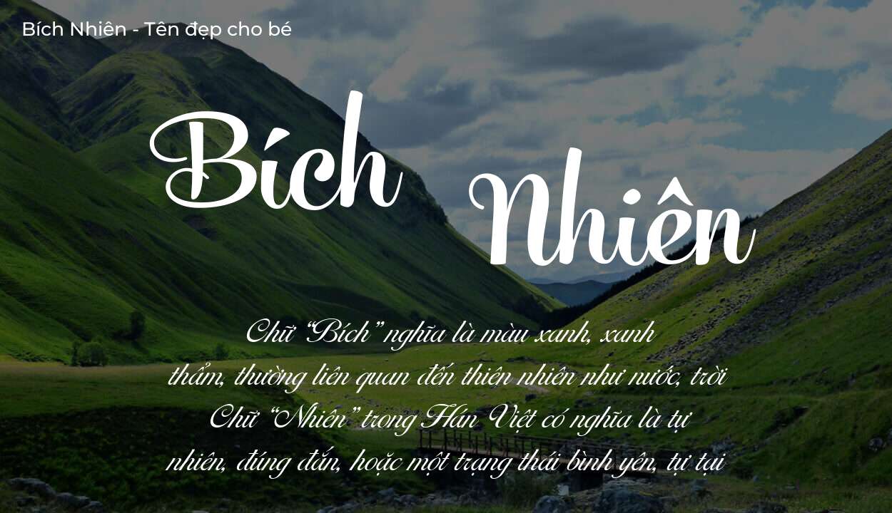 Ý nghĩa tên Bích Nhiên là gì? Tên sẽ hợp với người có tính cách thế nào?