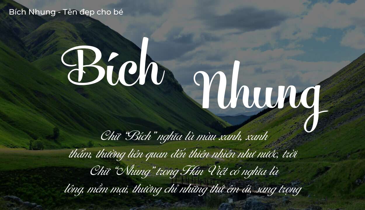 Các điều bố mẹ gửi gắm vào con thông qua ý nghĩa tên Bích Nhung