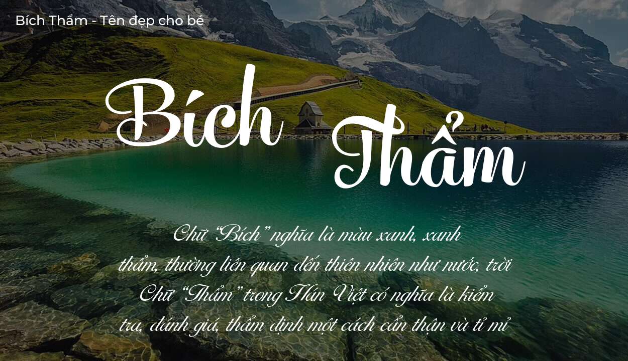 Tên Bích Thẩm có ý nghĩa gì? Phân tích tính cách và vận mệnh