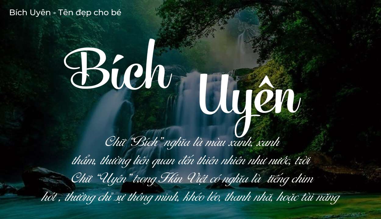 Ý nghĩa tên Bích Uyên, tính cách, vận mệnh và sẽ ra sao?