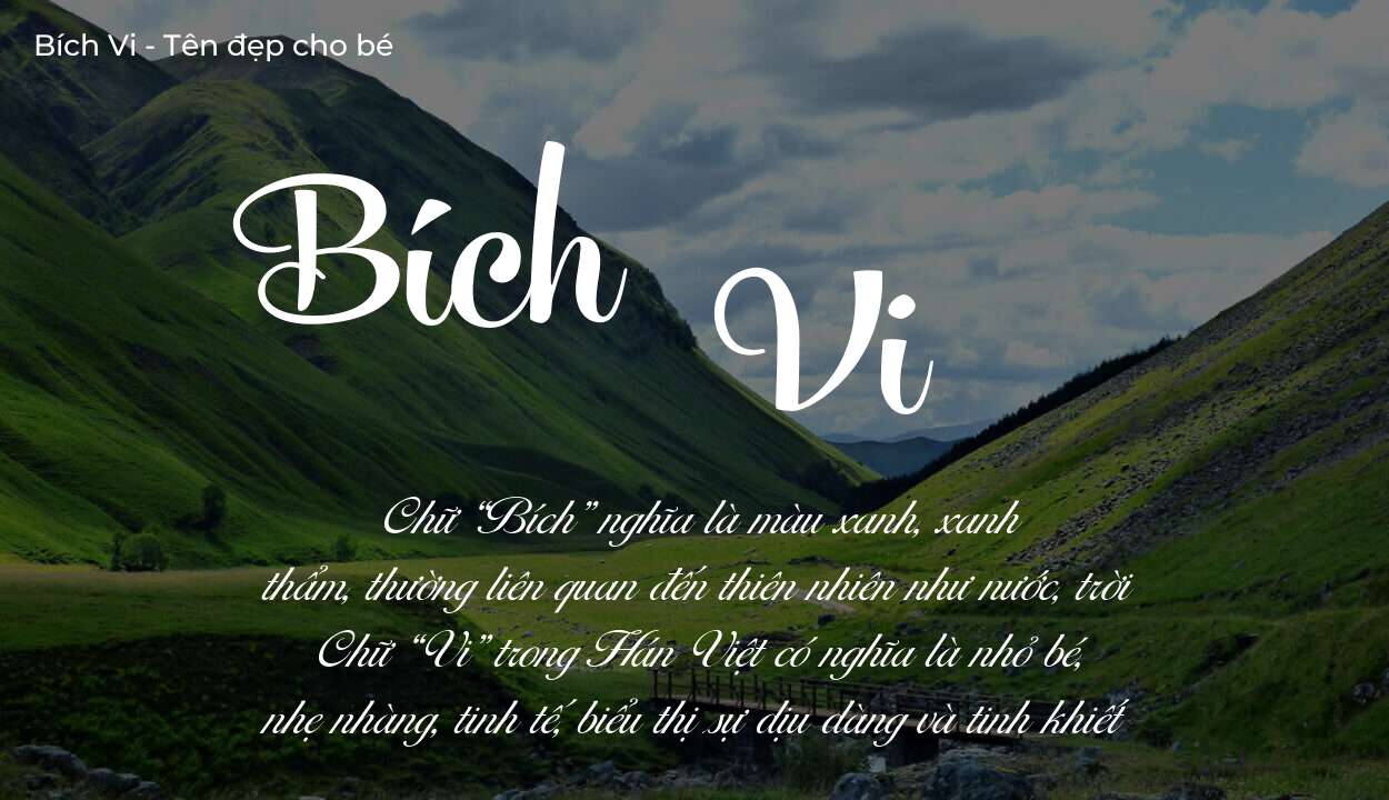 Tên Bích Vi có ý nghĩa gì? Bật mí vận mệnh và số phận tên này