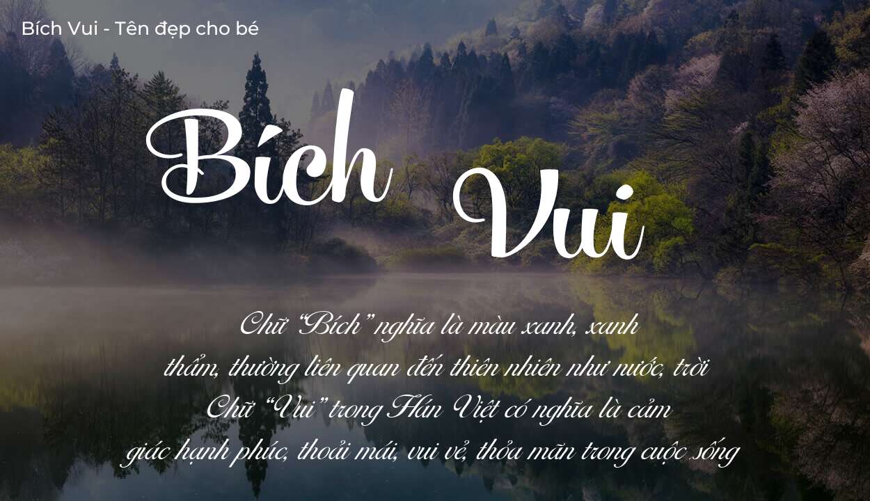 Ý nghĩa tên Bích Vui? Người mệnh gì phù hợp với tên Bích Vui