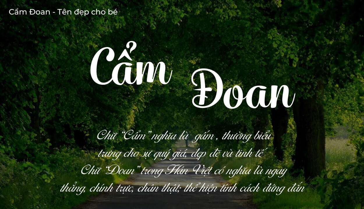 Hé lộ ý nghĩa tên Cẩm Đoan, các tích cách ẩn trong tên Cẩm Đoan?