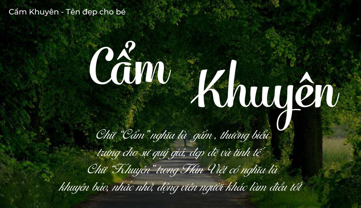 Khám phá ý nghĩa tên Cẩm Khuyên, các điều bất ngờ bạn chưa biết