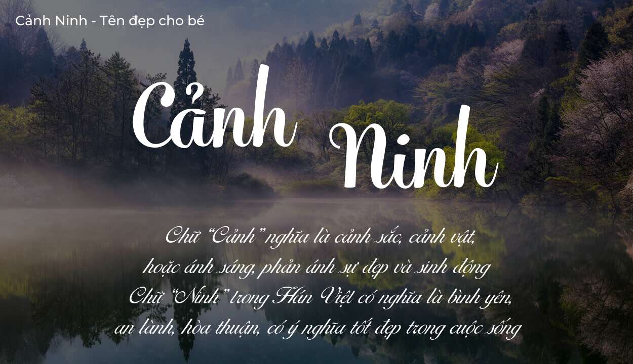 Ý nghĩa tên Cảnh Ninh, tính cách, vận mệnh và sẽ ra sao?