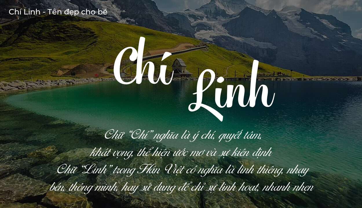 Tên Chí Linh có ý nghĩa gì? Tên Chí Linh sẽ phù hợp cho ai?