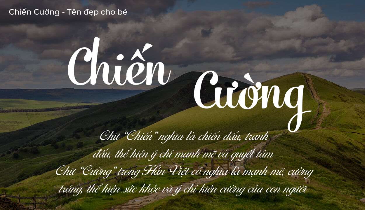 Phân tích tên Chiến Cường: ý nghĩa tên, tính cách và vận mệnh