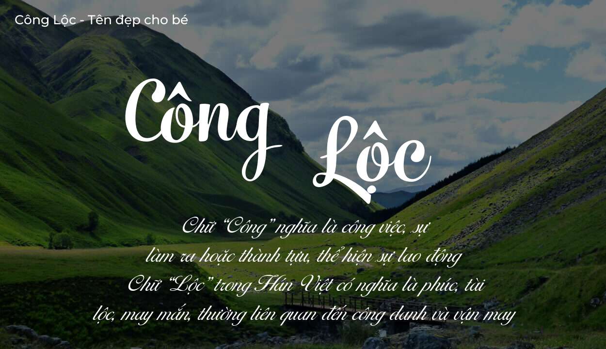 Các điều bố mẹ gửi gắm vào con thông qua ý nghĩa tên Công Lộc