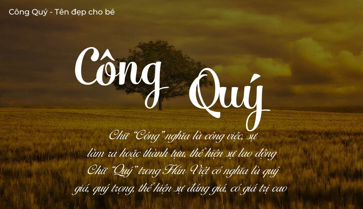 Ý nghĩa tên Công Quý, đặt tên con Công Quý bố mẹ muốn gửi gắm gì?