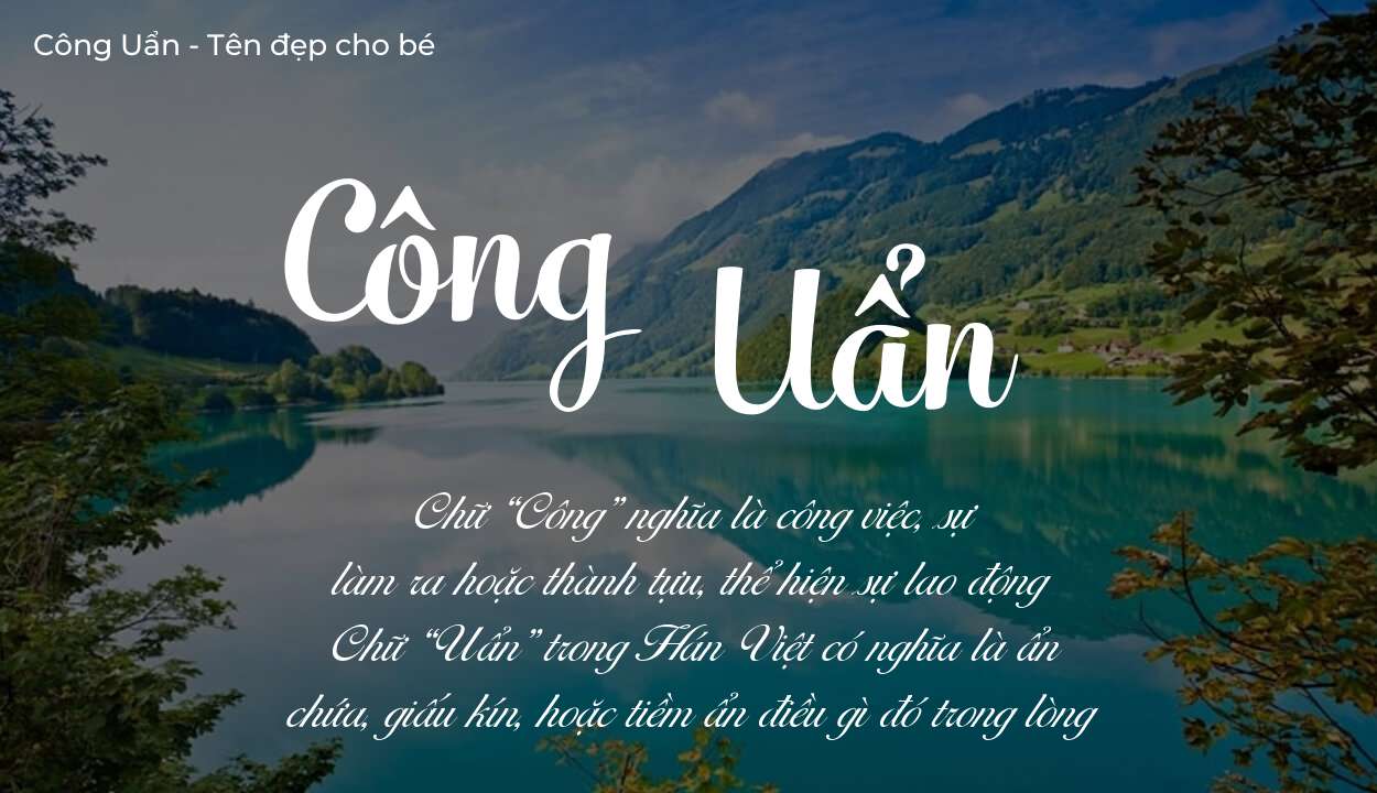 Ý nghĩa tên Công Uẩn, tính cách, vận mệnh và sẽ ra sao?