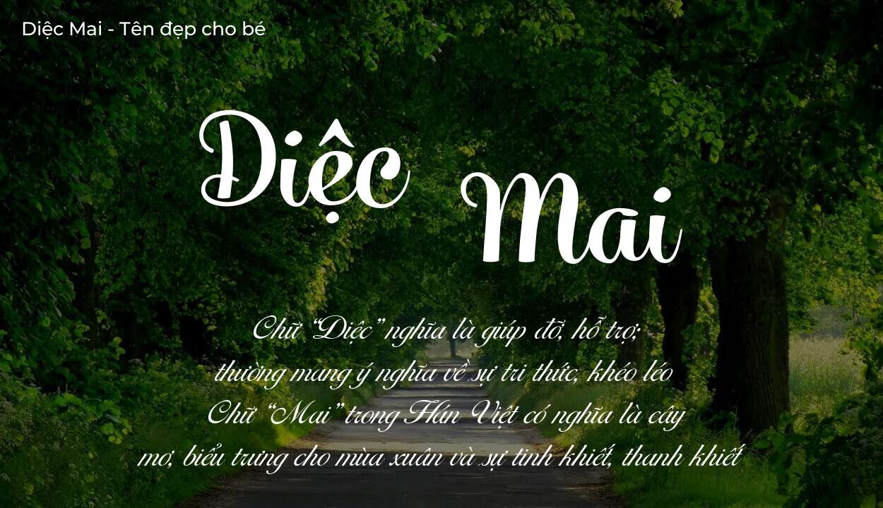 Ý nghĩa tên Diệc Mai, tính cách, vận mệnh và sẽ ra sao?