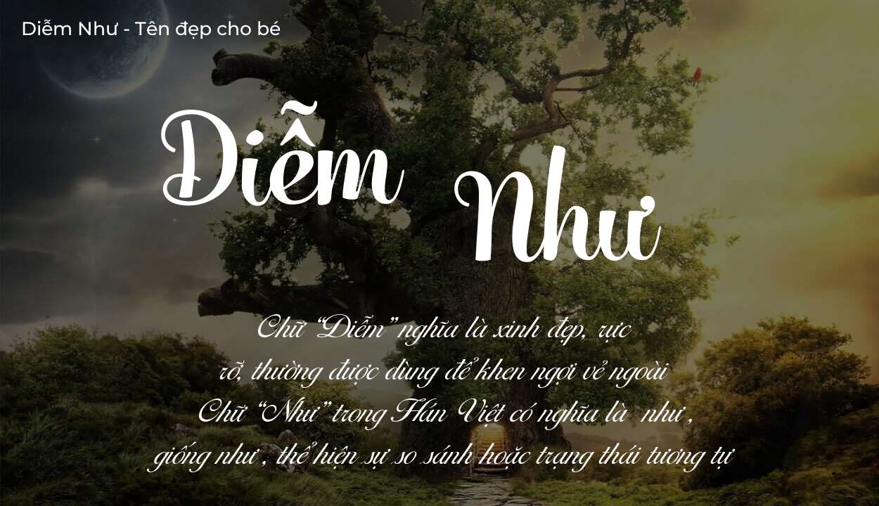 Tên Diễm Như có ý nghĩa gì? Tên Diễm Như sẽ phù hợp cho ai?