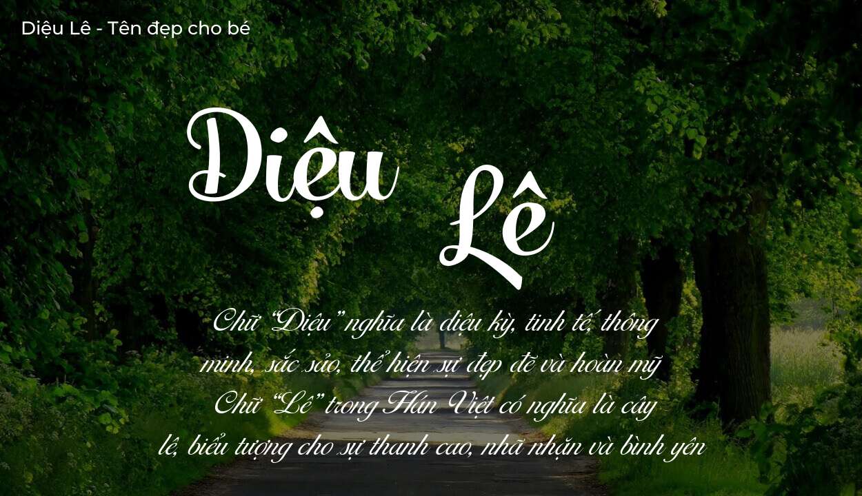 Hé lộ ý nghĩa tên Diệu Lê, các tích cách ẩn trong tên Diệu Lê?