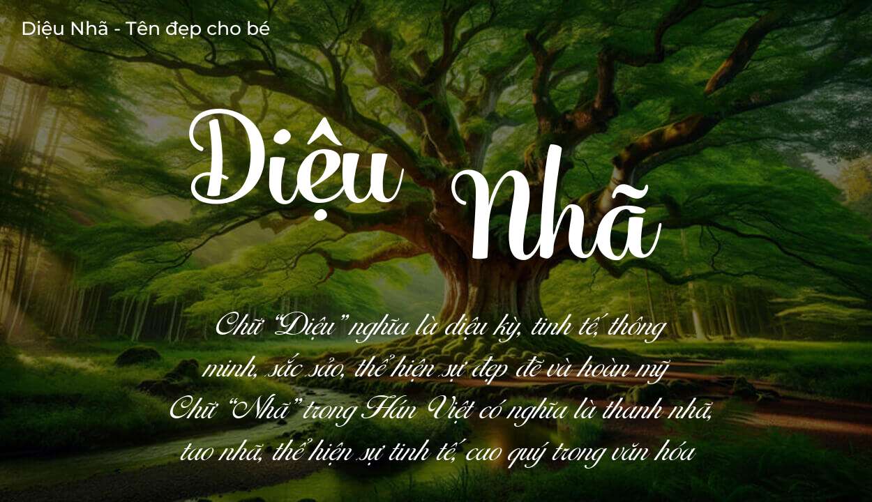 Phân tích tên Diệu Nhã: ý nghĩa tên, tính cách và vận mệnh