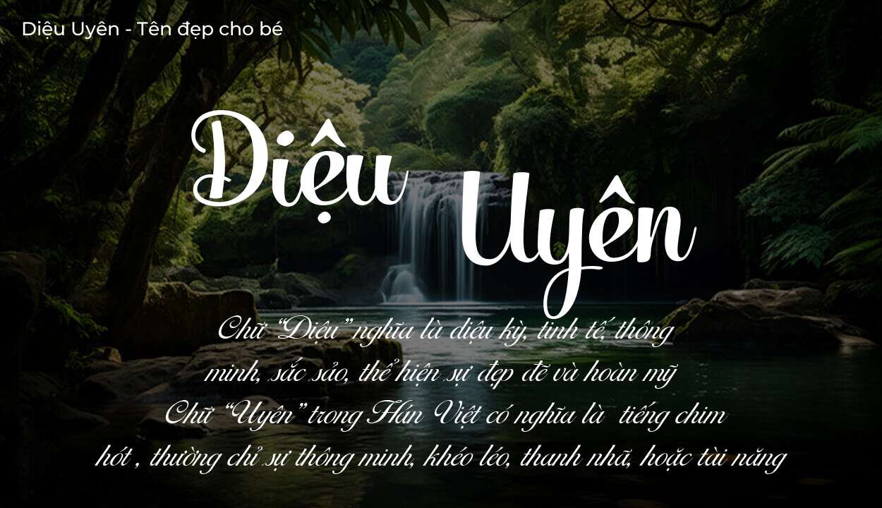 Hé lộ ý nghĩa tên Diệu Uyên, các tích cách ẩn trong tên Diệu Uyên?