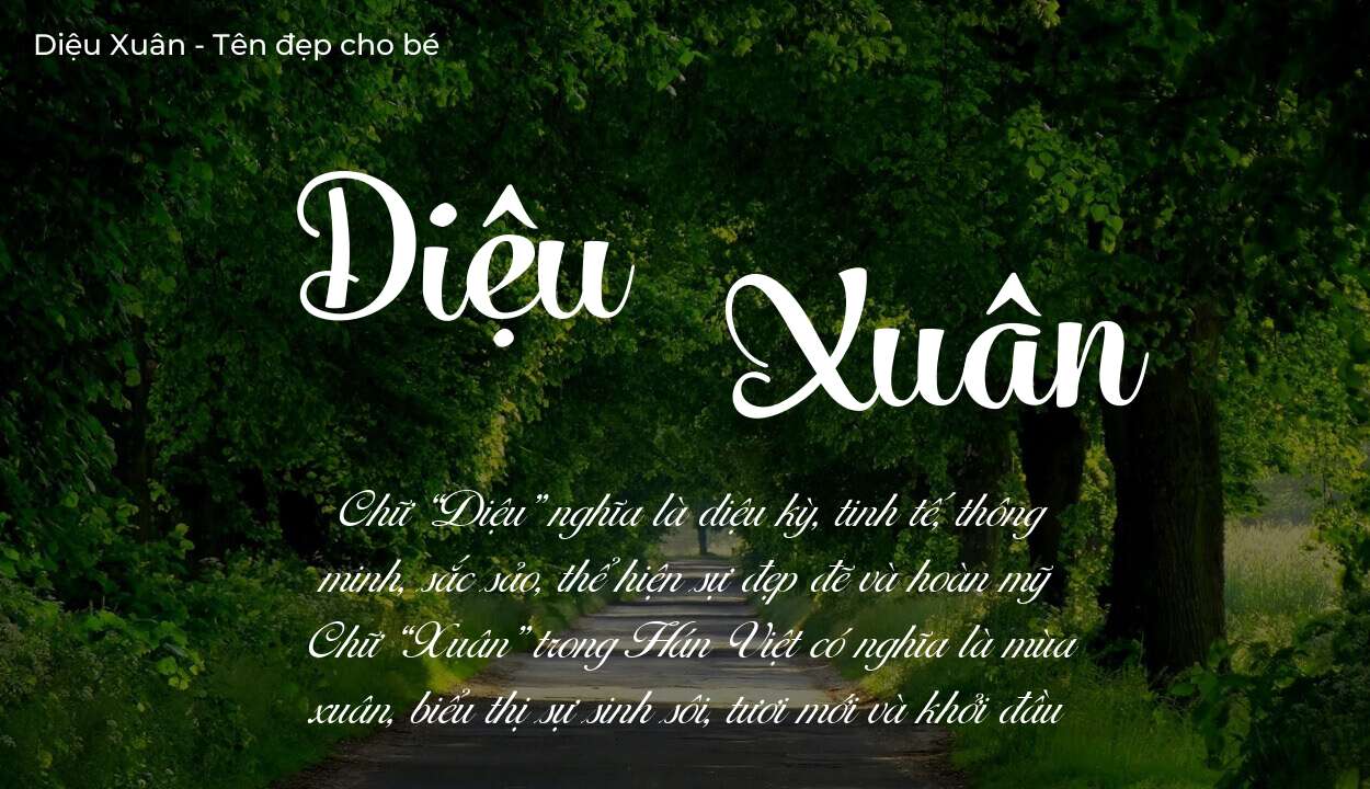 Ý nghĩa tên Diệu Xuân là gì? Tên sẽ hợp với người có tính cách thế nào?