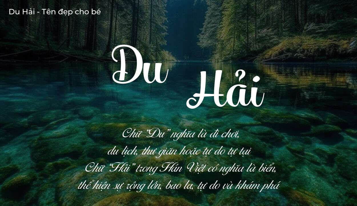 Tên Du Hải có ý nghĩa gì? Tên Du Hải sẽ phù hợp cho ai?