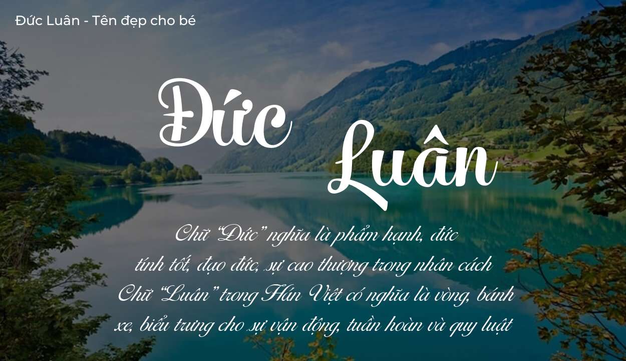 Khám phá ý nghĩa tên Đức Luân, các điều bất ngờ bạn chưa biết