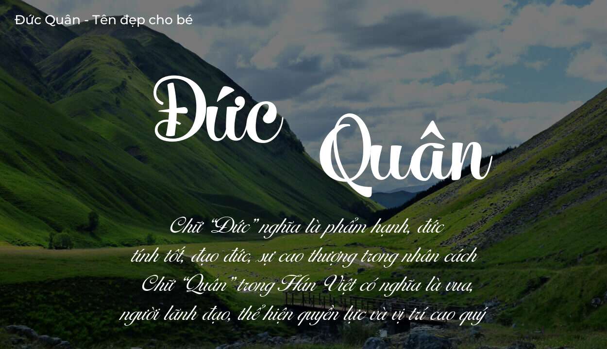 Hé lộ ý nghĩa tên Đức Quân, các tích cách ẩn trong tên Đức Quân?