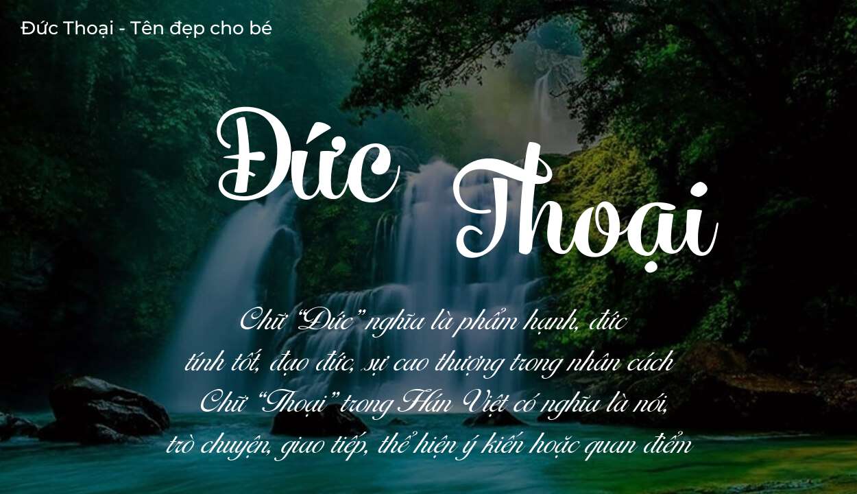 Ý nghĩa tên Đức Thoại là gì? Tên sẽ hợp với người có tính cách thế nào?