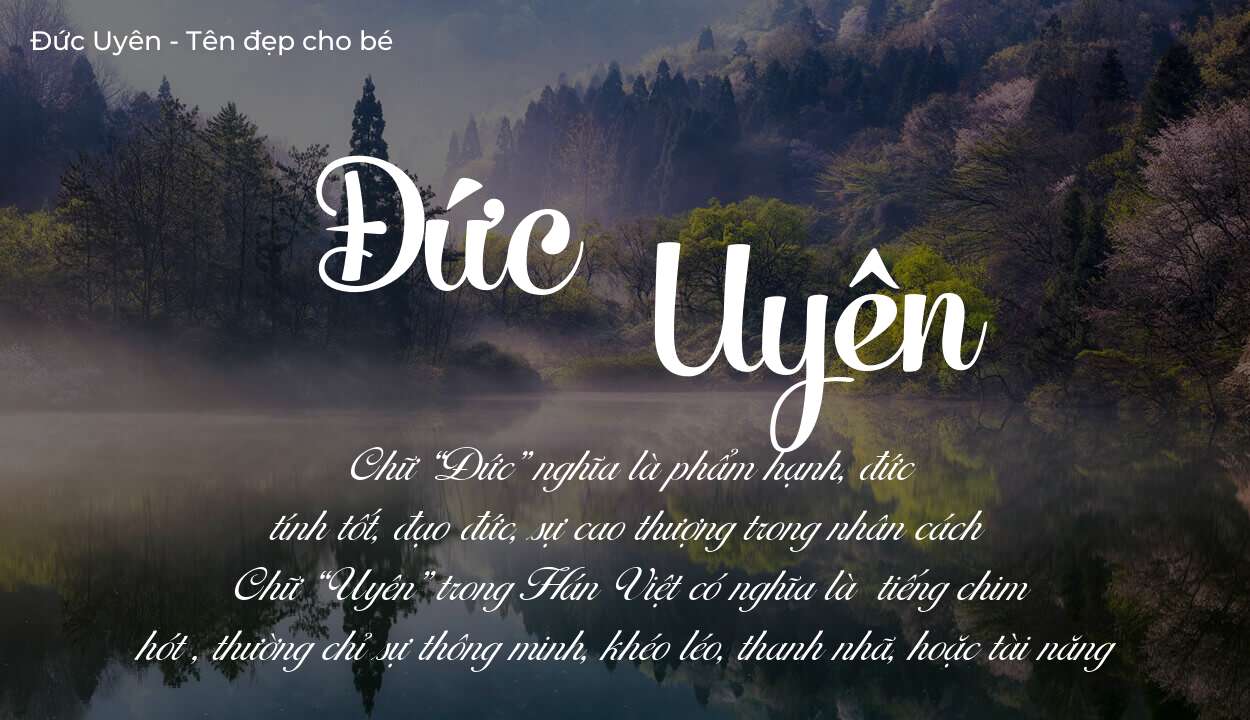 Ý nghĩa tên Đức Uyên, tính cách, vận mệnh và sẽ ra sao?