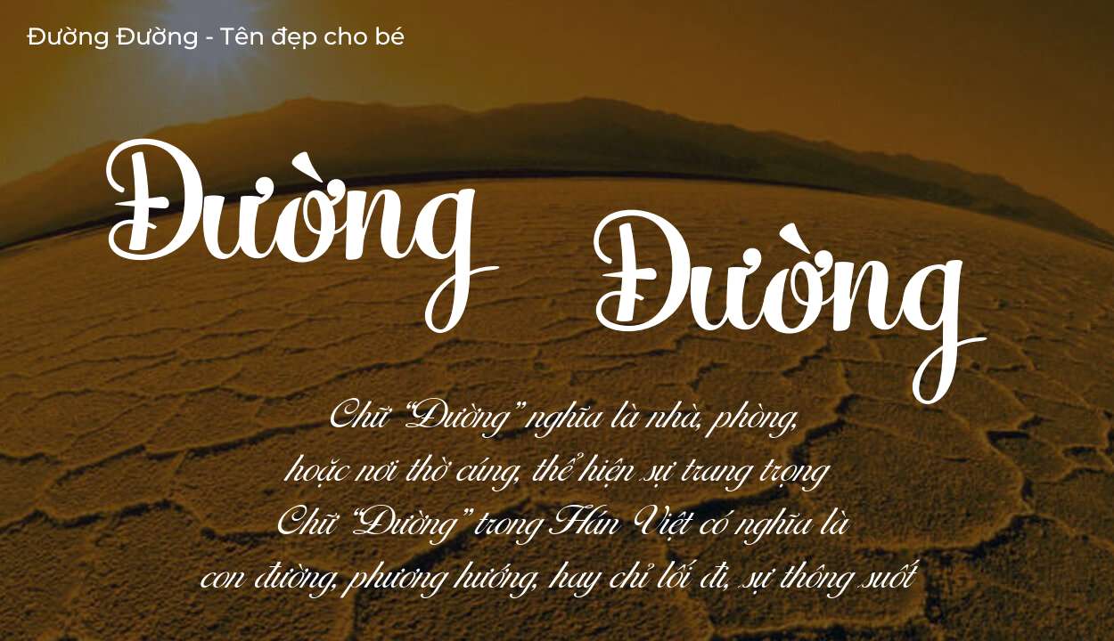 Ý nghĩa tên Đường Đường, tính cách và vận mệnh của tên Đường Đường sẽ ra sao?