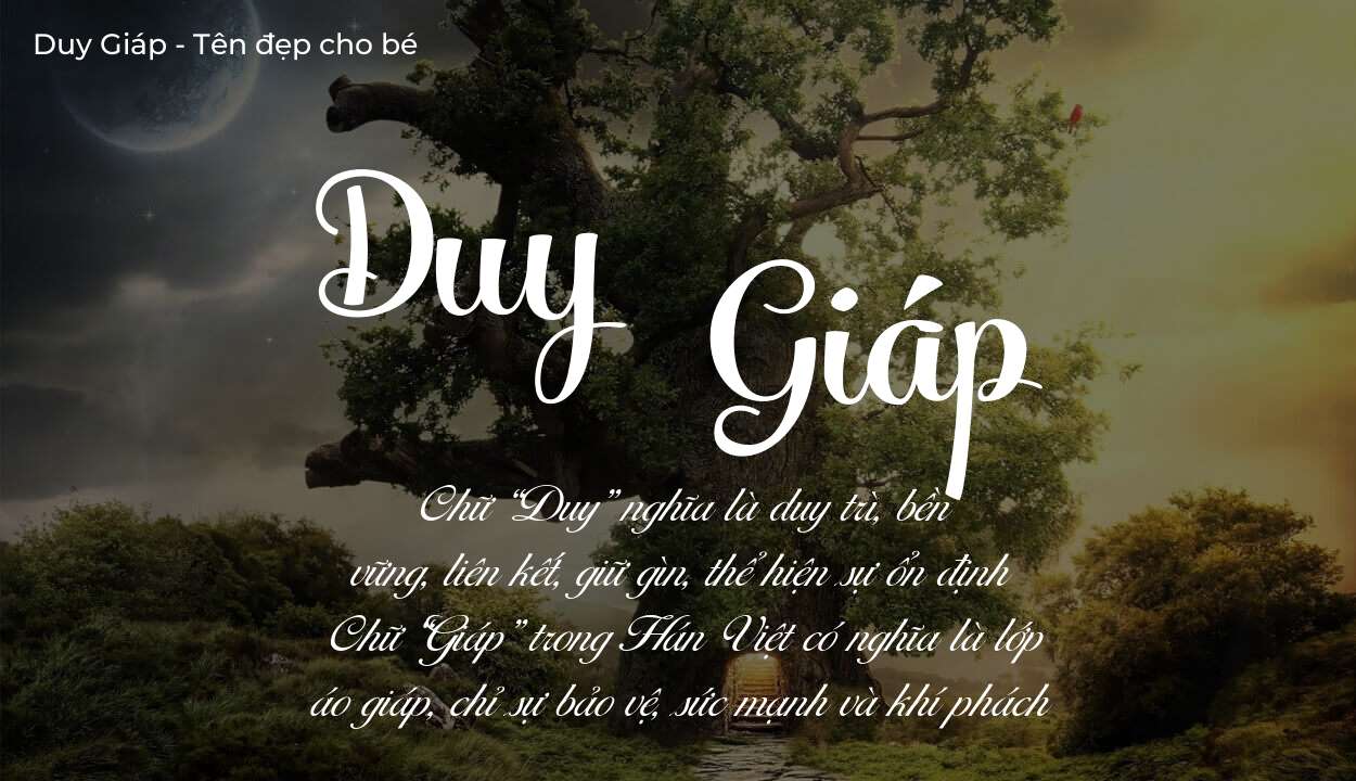 Tên Duy Giáp có ý nghĩa gì? Phân tích tính cách và vận mệnh