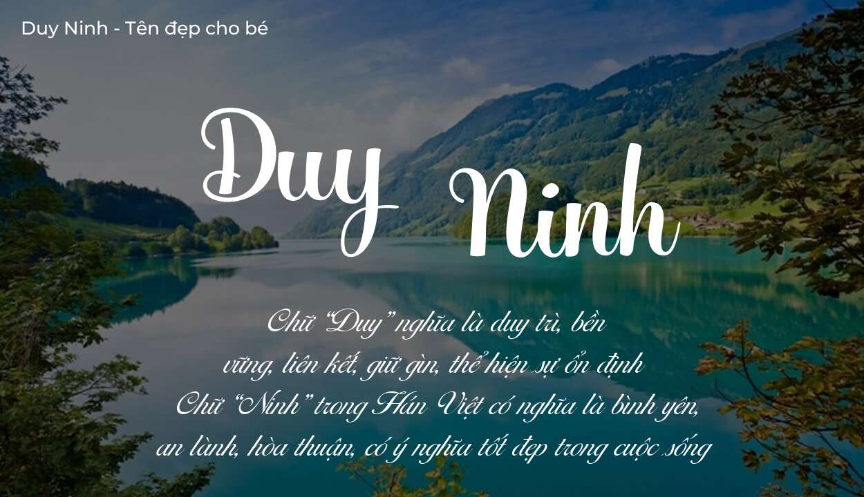 Tên Duy Ninh có ý nghĩa gì? Bật mí vận mệnh và số phận tên này