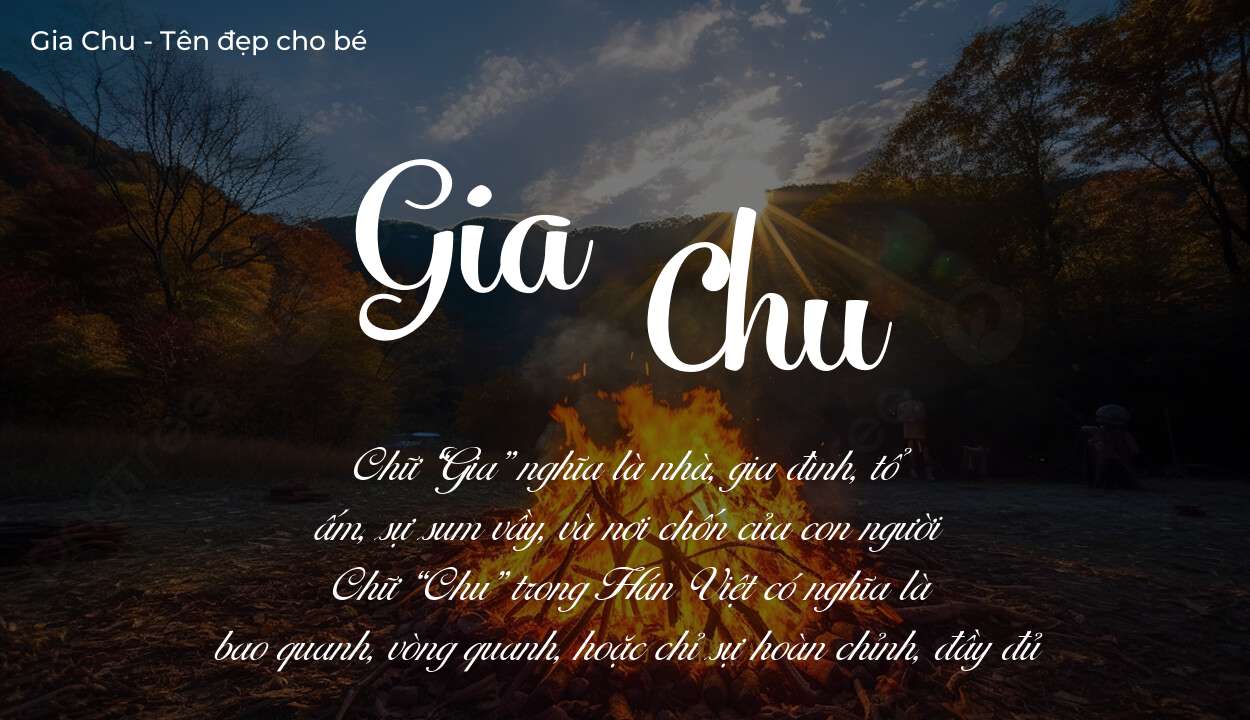 Ý nghĩa tên Gia Chu là gì? Tên sẽ hợp với người có tính cách thế nào?