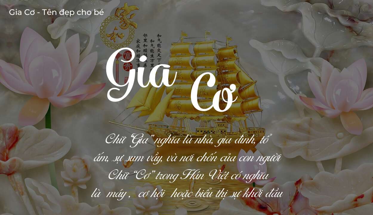 Tên Gia Cơ có ý nghĩa gì? Tên Gia Cơ sẽ phù hợp cho ai?