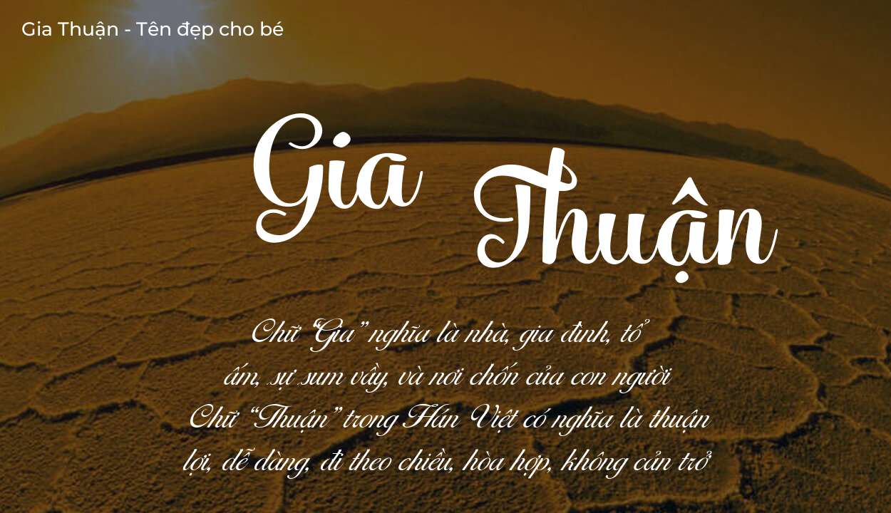 Tên Gia Thuận có ý nghĩa gì? Tên Gia Thuận sẽ phù hợp cho ai?