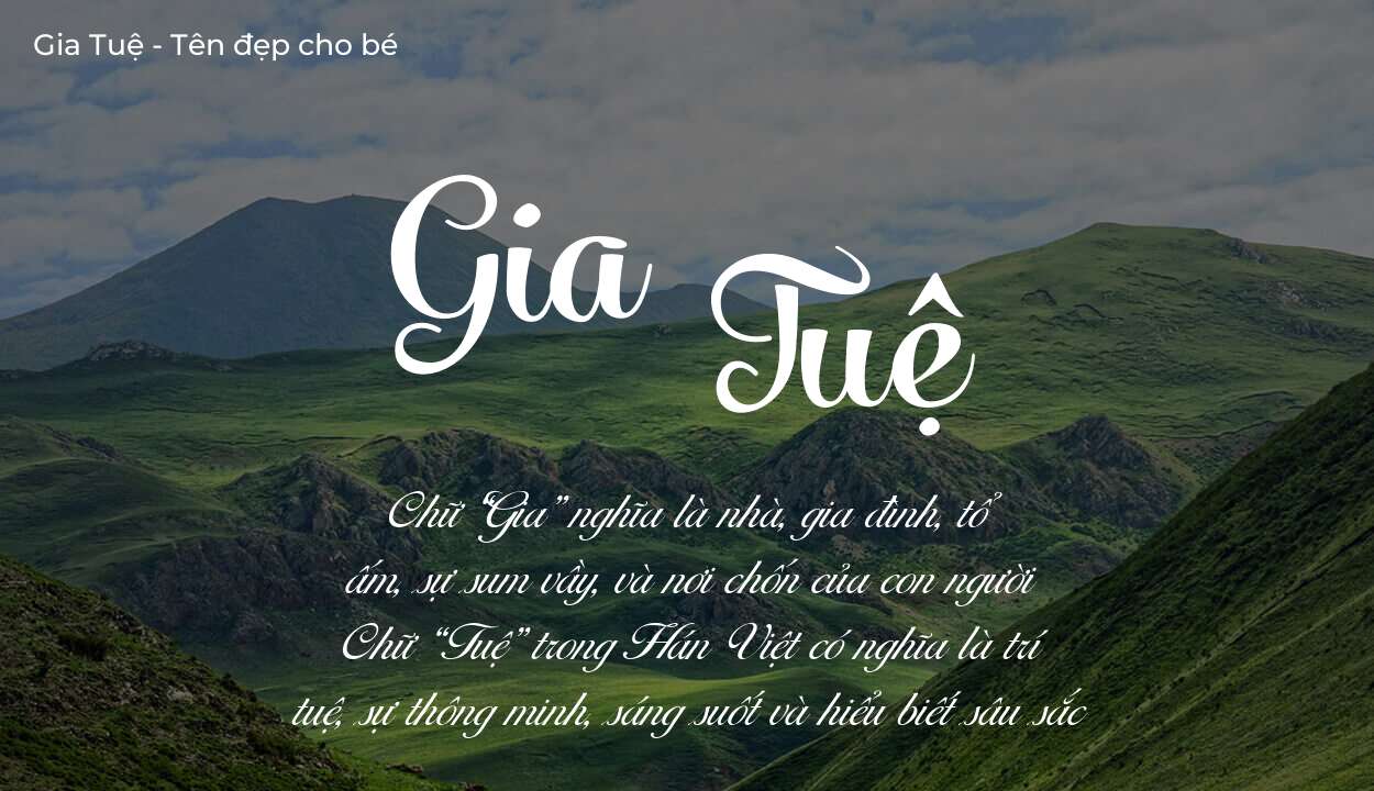 Ý nghĩa tên Gia Tuệ? Người mệnh gì phù hợp với tên Gia Tuệ